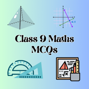 Class 9 Maths MCQs